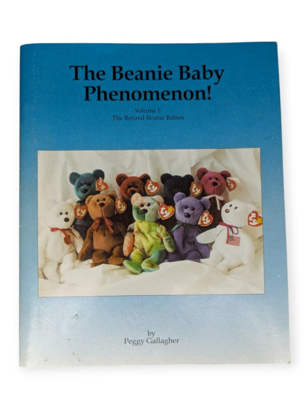 The Beanie Baby Phenomenon! Volume 1 by Peggy Gallagher Paperback Book